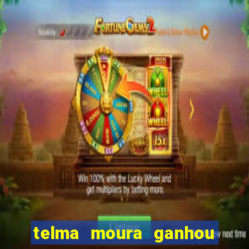 telma moura ganhou na loteria